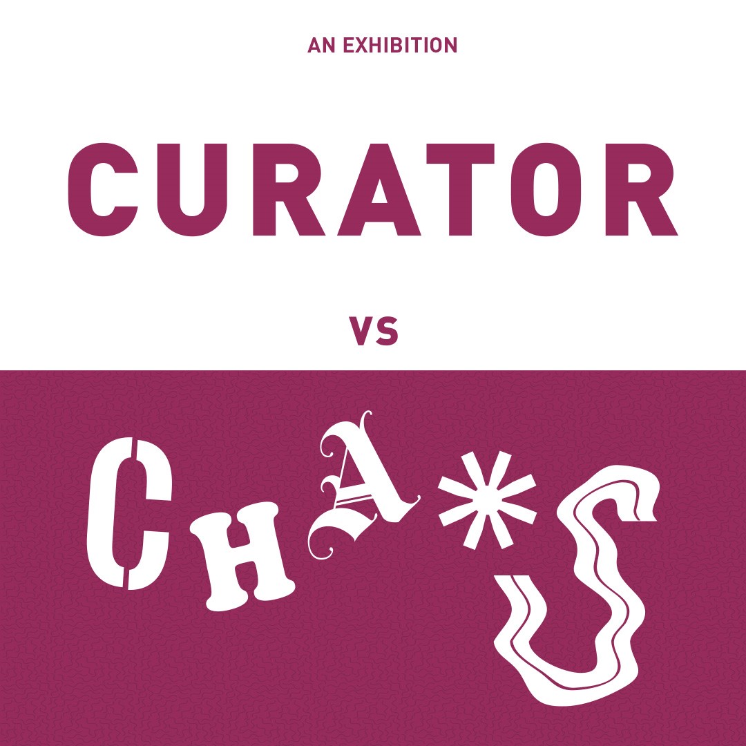 Exhibition: Curator v Chaos